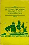 The Lymans of Hilo: a Fascinating Account of Life in 19th Century The Lymans of Hilo: a Fascinating Account of Life in 19th Century