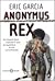 Anonymus Rex: Romanzo