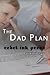 The Dad Plan