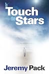 To Touch the Stars by Jeremy Pack