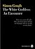 The White Goddess by Simon  Gough