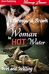 Woman in Hot Water (Wet and Willing #1)