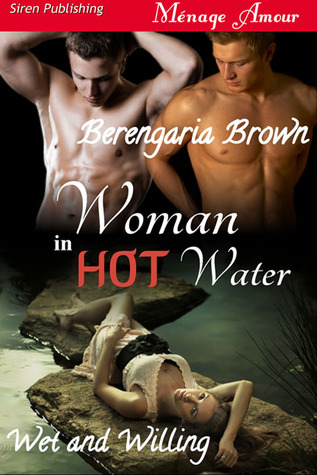 Woman in Hot Water (Wet and Willing #1)