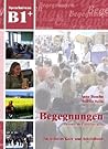 Begegnungen Deutsch als Fremdsprache B1+