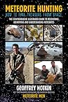 Meteorite Hunting: How to Find Treasure from Space