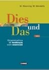 Dies und Das. Grammatica di tedesco. Con esercizi.
