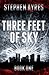 Three Feet of Sky by Stephen Ayres