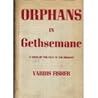 Orphans in Gethsemane (Testament of Man #12)