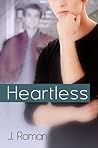 Heartless by J.  Roman