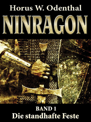 Die Standhafte Feste (Ninragon #1)