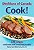Dietitians of Canada Cook!: 275 Recipes Celebrate Food from Field to Table