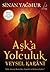 Aşk'a Yolculuk / Veysel Karani by Sinan Yağmur