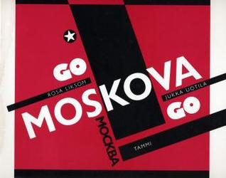 Go Moskova go (Finnish Edition)