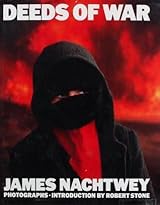 DEEDS OF WAR ジェームズ・ナクトウェイ写真集　英語版 Deeds of War. - Raptis Rare Books | Fine Rare and