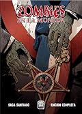 Zombies en La Moneda: Saga Santiago