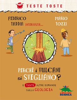 Perché i vulcani si svegliano e tante altre domande sulla geologia (Hardcover)