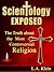 Scientology Exposed: The Truth About the Most Controversial Religion