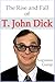 The Rise and Fall of T. Joh...