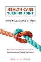 Health Care Turning Point: Why Single Payer Won't Work (Mit Press)