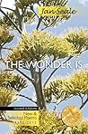 The Wonder Is, New and Selected Poems 1974-2012