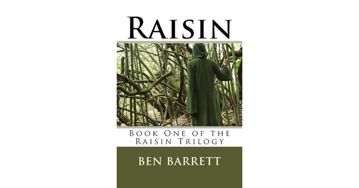 Raisin Book One of the Raisin Trilogy by Ben Barrett