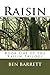 Raisin: Book One of the Raisin Trilogy