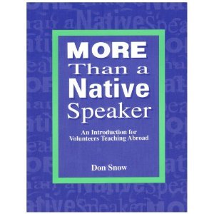 More Than a Native Speaker, Revised Edition, an Introduction to Teaching English Abroad