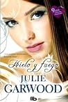 Hielo y fuego by Julie Garwood