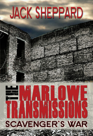 Scavenger's War (The Marlowe Transmissions, #1)