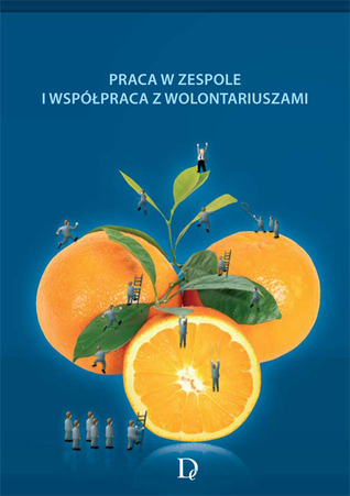 Praca w zespole i współpraca z wolontariuszami