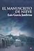 El manuscrito de nieve / The Snow Manuscript (Spanish Edition)