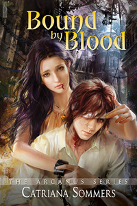 Bound by Blood (Arcanus, #2)