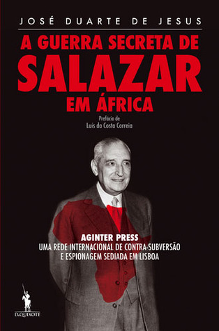 A Guerra Secreta de Salazar em África (Paperback)