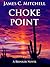 Choke Point (Roscoe Brinker...