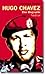 Hugo Chávez: Eine Biographie