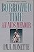 Borrowed Time: An AIDS Memoir