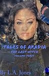 Tales of Aradia the Last Witch Volume 3 by L.A.  Jones