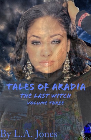 Tales of Aradia the Last Witch Volume 3 (Kindle Edition)