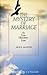 The Mystery of Marriage by Mike Mason