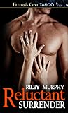 Reluctant Surrender by Riley  Murphy