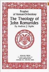 The Theology of John Romanides : Prophet of Roman Orthodoxy