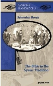The Bible In The Syriac Tradition (Gorgias Handbooks, #7)