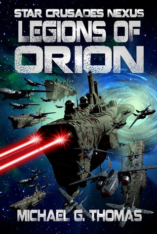 Legions of Orion (Star Crusades Nexus, #1)