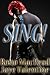 Sing! (Sing!, #1)