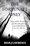 The Fortunate Only