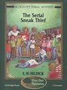 The Serial Sneak Thief (Felicity Snell Mystery) The Serial Sneak Thief (Felicity Snell Mystery)