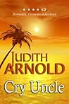 Cry Uncle by Judith Arnold