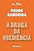 A Droga da Obediência by Pedro Bandeira A Droga da Obediência by Pedro Bandeira