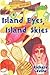 Island Eyes, Island Skies