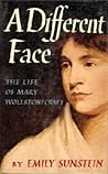 A Different Face: The Life of Mary Wollstonecraft